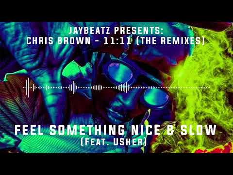 02 Chris Brown - Feel Something Nice & Slow (feat. Usher)