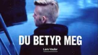Lars Vaular - Du Betyr Meg - Hundre Sanger (Feat. Wang)