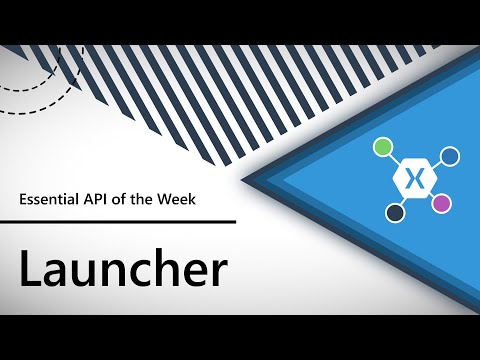 Launcher (Xamarin.Essentials API of the Week)