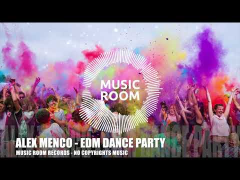 [No Copyright Music] Alex Menco - EDM Dance Party / Royalty Free Music (FREE DOWNLOAD)
