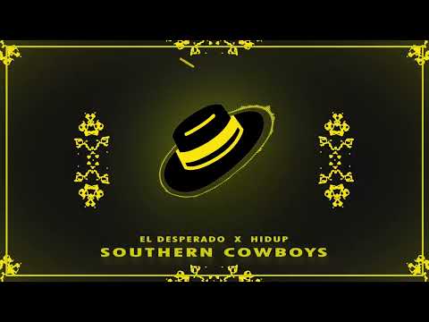 El Desperado & Hidup - Southern Cowboys