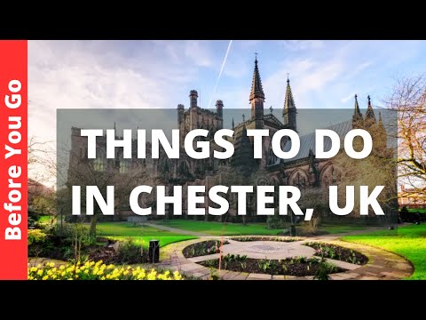 Chester England Travel Guide: 15 BEST Things To Do In Chester, UK