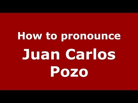 How to pronounce Juan Carlos Pozo (Spanish/Spain) - PronounceNames.com