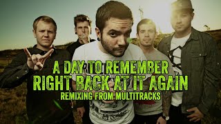 Download lagu A Day To Remember - Right Back at It Again (Re-Mixing Session) mp3