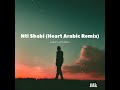 Nti Sbabi (Heart Arabic Remix) | Kader Japonise