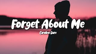 Caroline Dare - Forget About Me (Lyrics)