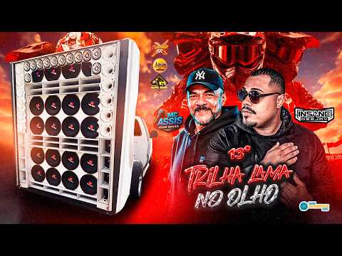 13ª TRILHA LAMA NO OLHO (OLHO D'ÁGUA DAS CUNHÃS - MA) - INSANE DJ E MC ASSIS AO VIVO