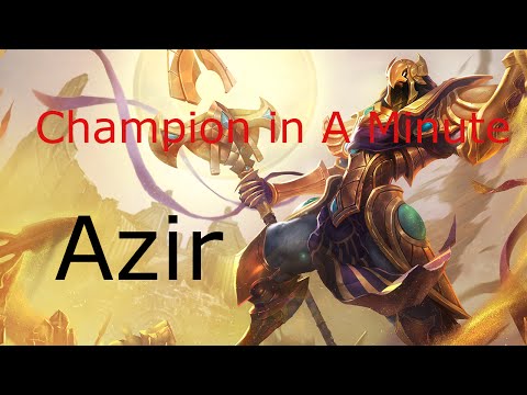 Azir: Champion in a Minute
