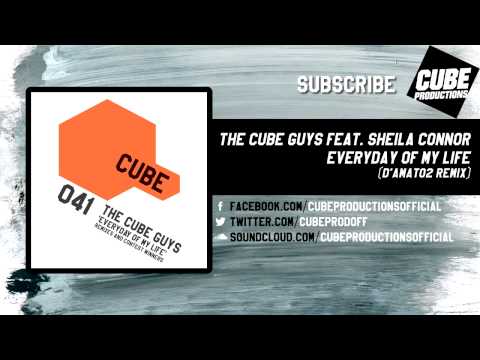 THE CUBE GUYS feat. SHEILA CONNOR - Everyday of my life (D'Amato2 remix) [Official]