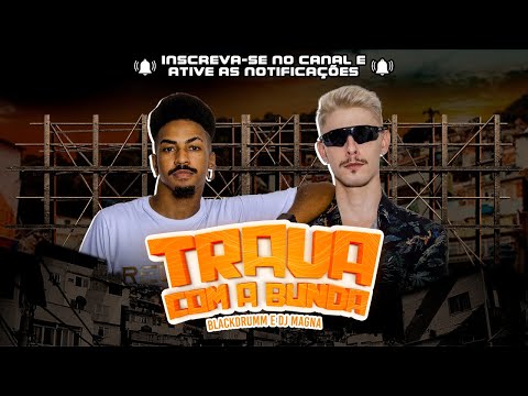 DJ Blackdrumm & DJ Magna - Trava com a bunda ( Futuristik Musik )