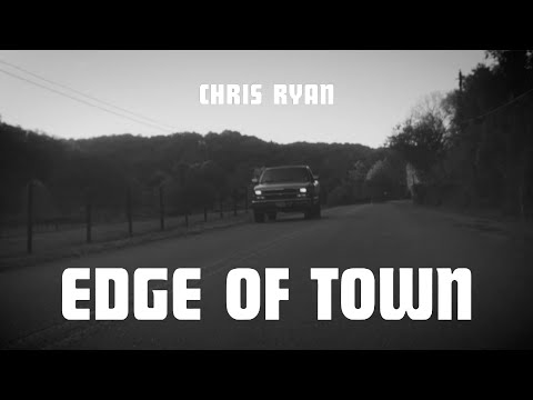 Chris Ryan - Edge Of Town (Lyric Video)