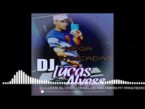 DJ Lucas Alves (conselho pra prima)fit Pancadão 2021