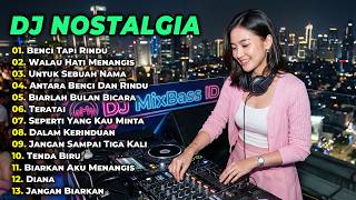 Download lagu DJ REMIX NOSTALGIA SLOW TERBARU 2026 FULL BASS || DJ BENCI TAPI RINDU | DJ WALAU HATI MENANGIS mp3