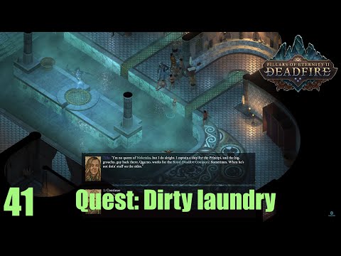 Quest: Dirty Laundry - Pillars of Eternity II : Deadfire (Veteran Walkthrough) Part 41