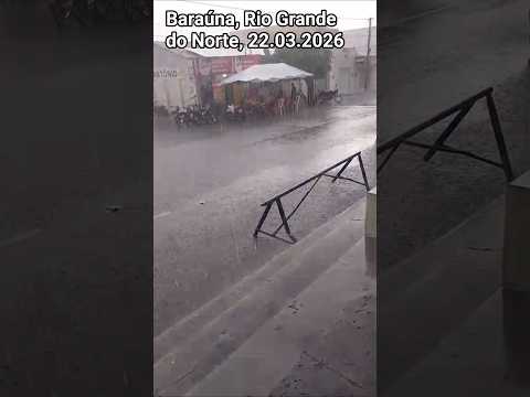 🇧🇷 BARAÚNA, RIO GRANDE DO NORTE 22.03.2026 #humor #chuvas #alerta #alegria #duet