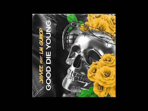 JayVeeDaRapper - Good Die Young (Feat LM GUWOP) [Official Audio]