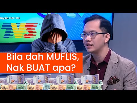 Bila dah MUFLIS, kita kena buat apa?