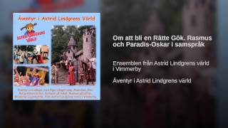 Om att bli en Rätte Gök. Rasmus och Paradis-Oskar i samspråk