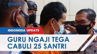 Oknum Guru Ponpes di Sidoarjo Cabuli 25 Santri, Pelaku Ajak dengan Modus 'Bekal Berkeluarga'