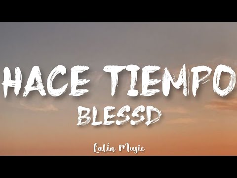 BLESSD - HACE TIEMPO (Letra/Lyrics)
