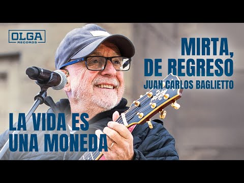 La Vida es una Moneda / Mirta, de Regreso - Juan Carlos Baglietto | Un Día Rosarino