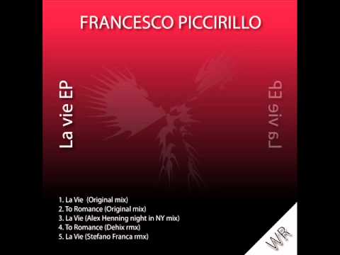 Francesco Piccirillo - La Vie (Alex Henning night in NY mix)