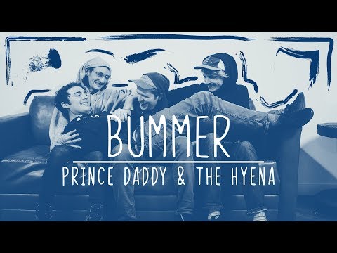 'What A Bummer' Interview - Prince Daddy & The Hyena