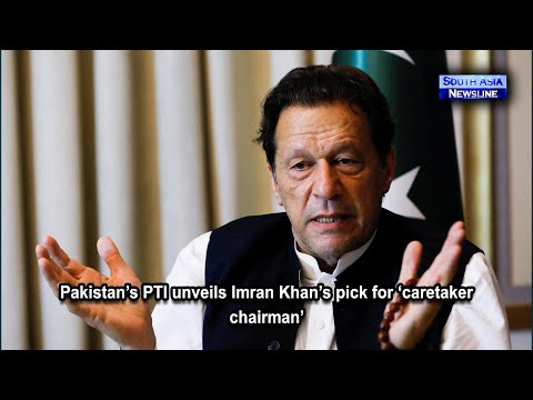 Pakistan’s PTI unveils Imran Khan’s pick for ‘caretaker chairman’