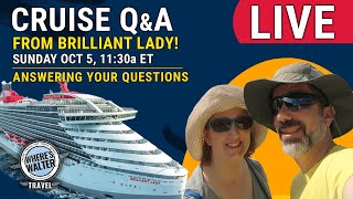 LIVE from Brilliant Lady: Sunday Cruise Q&A | Oct 5, 11:30a ET