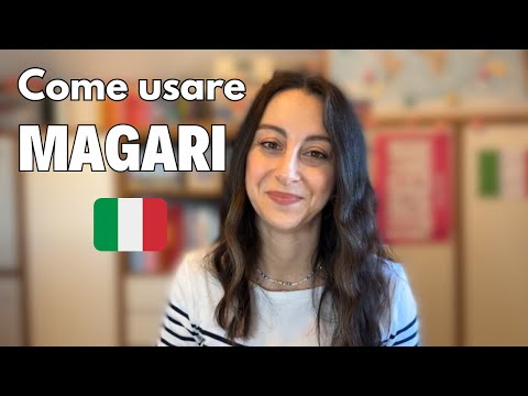 How to use MAGARI in Italian