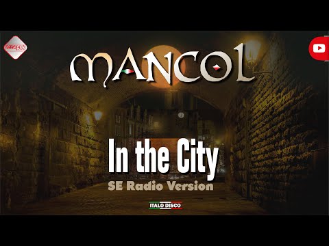 MANCOL - In the City (SE radio version) Italo Disco '2026