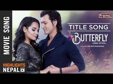 New Nepali Movie BUTTERFLY (Colors Of Love) Title Song 2018/2074 Ft. Aaryan Adhikari, Priyanka Karki - YouTube video thumbnail