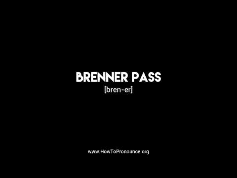 How to Pronounce "brenner pass"