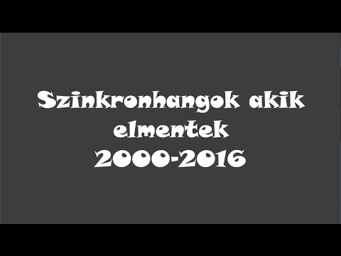 Szinkronhangok, akik nincsenek már köztünk (Frissített és javított verzió)