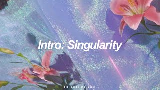 Intro: Singularity | BTS (방탄소년단) English Lyrics