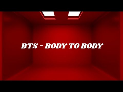 BTS - BODY TO BODY (Easy lyrics)