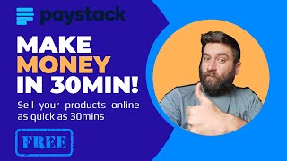 SAVE TIME AND MONEY with Paystack: Sell Your Product Online in South Africa in Just 30 Minutes!