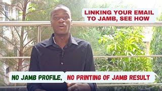 Prior 2024 JAMB Result: How To Confirm if Your JAMB Profile Created and Linking Your Email
