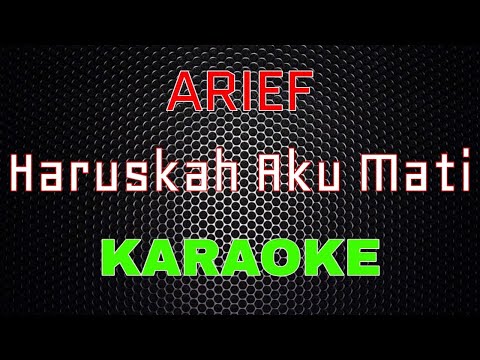 Arief - Haruskah Aku Mati [Karaoke] | LMusical