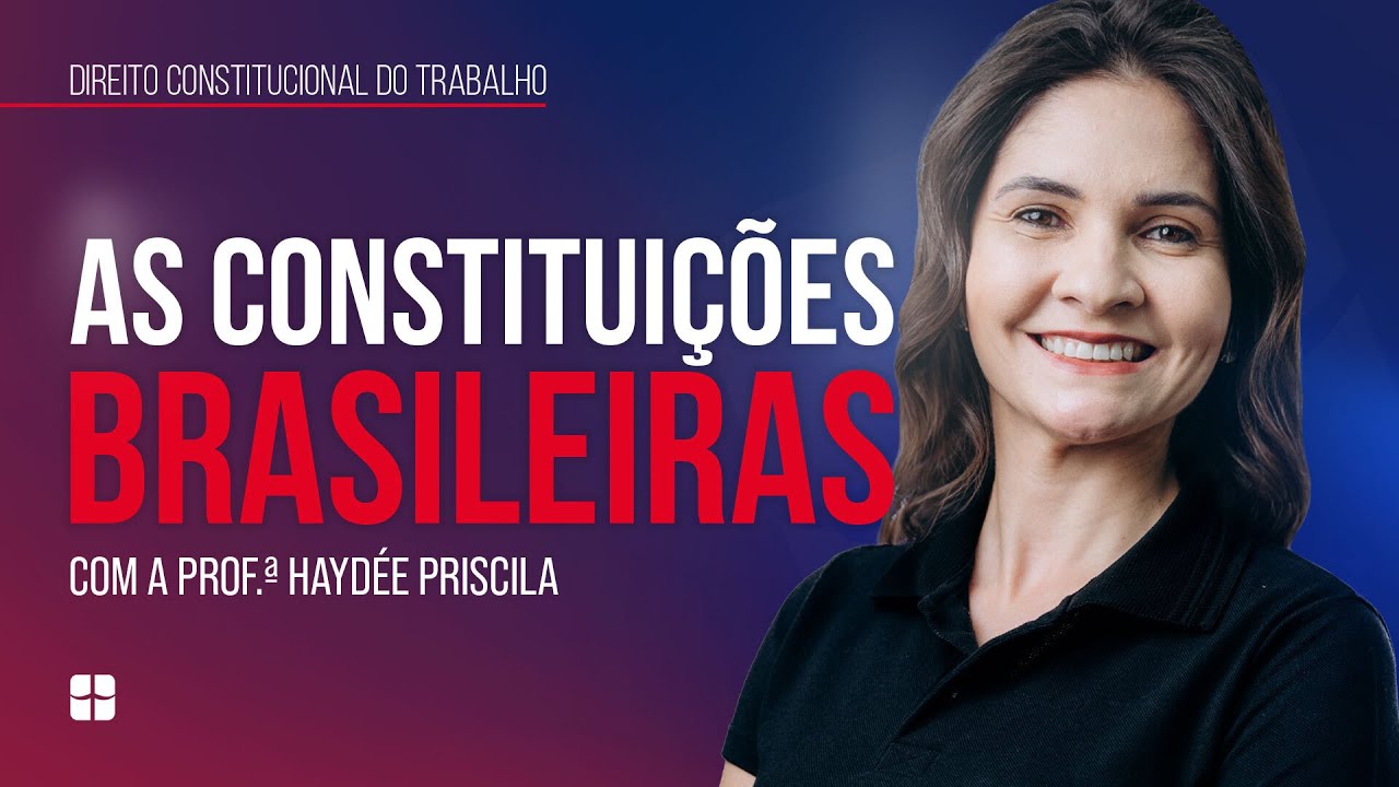 As Constituições BRASILEIRAS | Prof.ª Haydée Priscila
