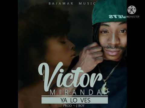 VICTOR MIRANDA  🎵 YA LO VES 🎵 ( PROD. JEY BOY )  🙏🏾BAJAMAR MUSIC🙏🏾