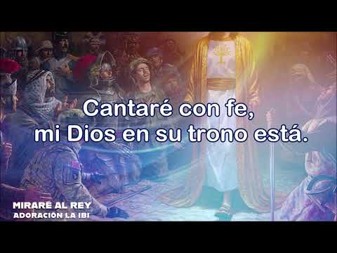 MIRARE AL REY  / Adoración La IBI