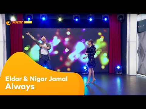 Eldar & Nigar Jamal - Always