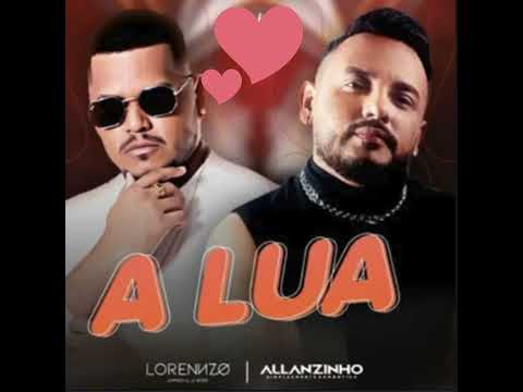 Allanzinho & Lorennzo - A Lua