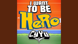I Want to Be a Hero (From &quot;Pokemon: Advanced&quot;)