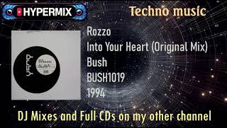 Rozzo - Into you heart (Original) - Bush records 1994 tech hard house
