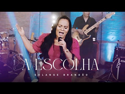 A ESCOLHA - Solange Brandão (Lançamento 2021)