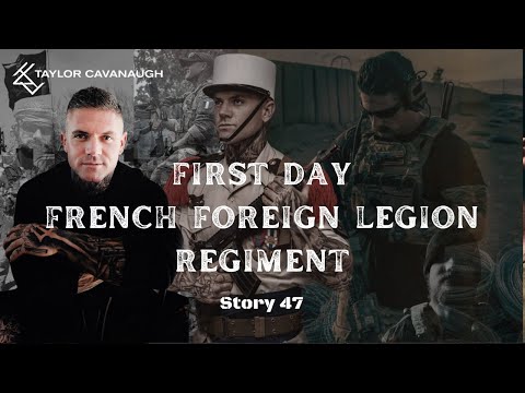 TCAV TV: First Day French Foreign Legion Regiment - Story 47