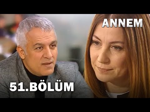 Annem 51. Bölüm - FULL Bölüm