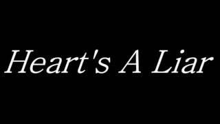 Heart&#39;s A Liar - w/Lyrics - Roberto Z